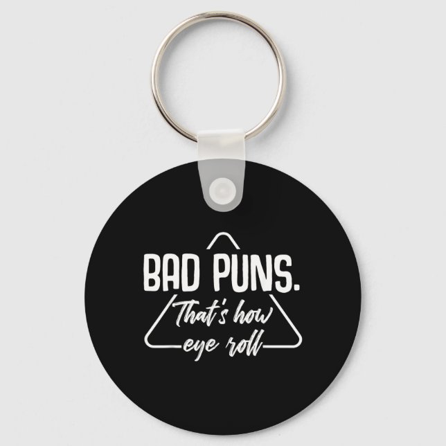 Bad Puns Thats How Eye Roll Funny Humour Sarcastic Keychain (Front)