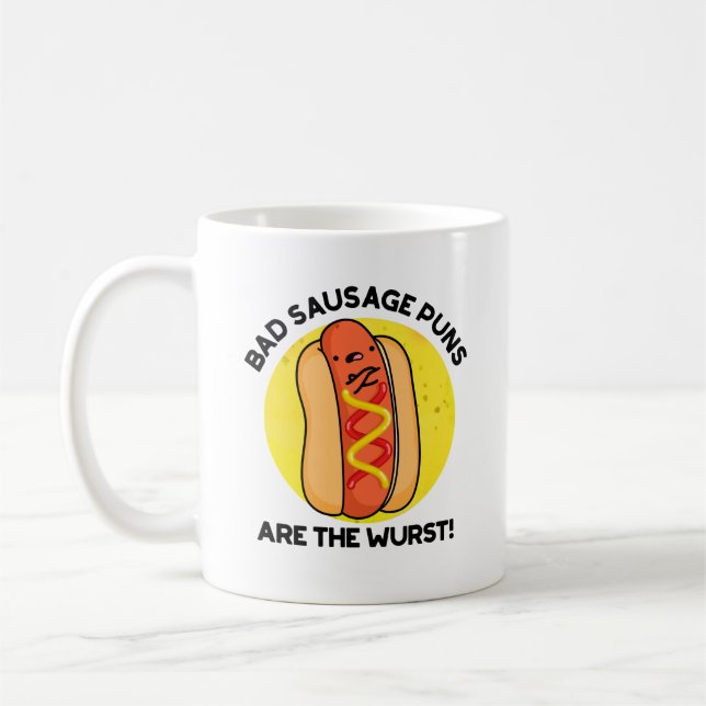 Bad Sausage Puns Are The Wurst Funny Hot Dog Pun  Coffee Mug (Left)