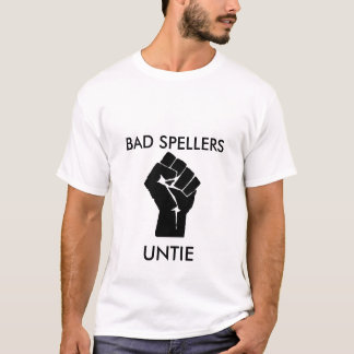 Bad spellers T-Shirt