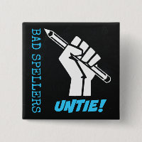 Bad Spellers Untie! Raised Fist Grammar Humour