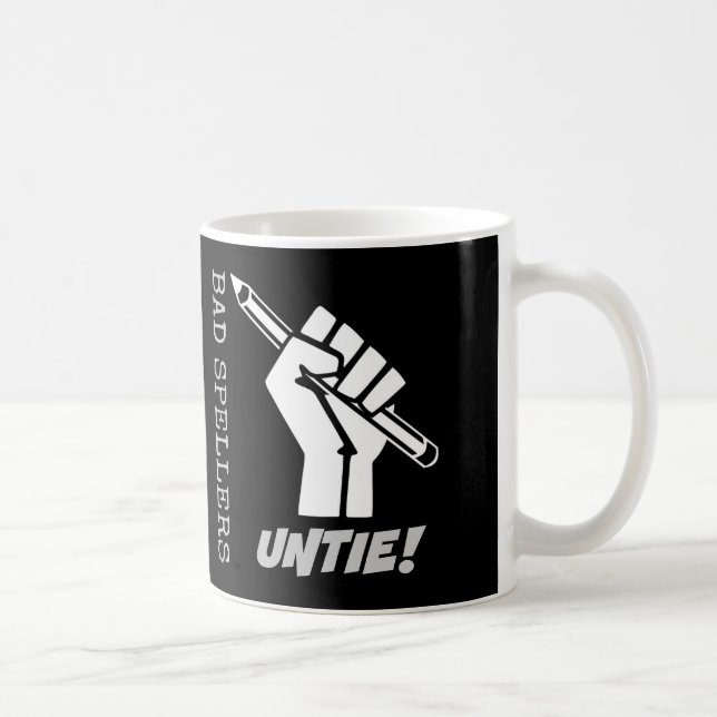 Bad Spellers Untie! Raised Fist Grammar Humour Coffee Mug (Right)