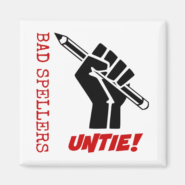 Bad Spellers Untie! Raised Fist Grammar Humour Magnet (Front)