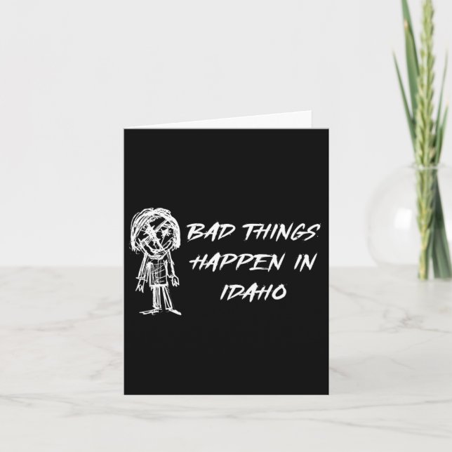 Bad Things Happen In Idaho Halloween Costume Word  Card (Front)