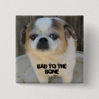 Bad To The Bone 2 Inch Square Button