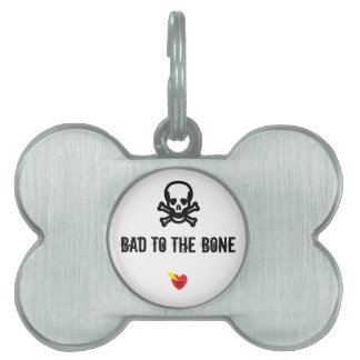 Bad To The Bone Dog Tag