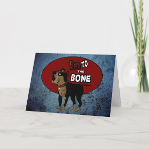Bad To The Bone Greeting Card