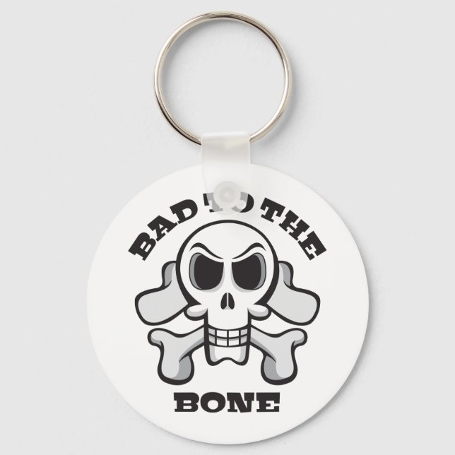 Bad to the Bone Keychain (Front)