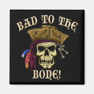 Bad To The Bone Magnet
