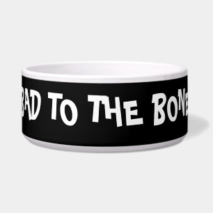 BAD TO THE BONE pet dish