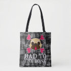 Bad To The Bone Pug Crossbones