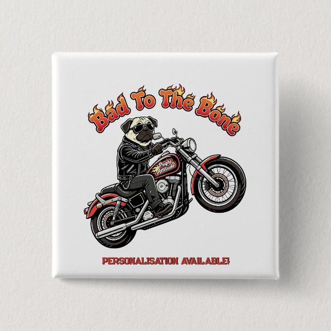 Bad To The Bone "Pugly Attitude" Pug Biker 2 Inch Square Button (Front)