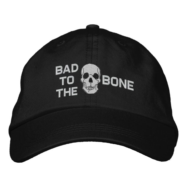 Bad To The Bone Skull Embroidered Hat (Front)