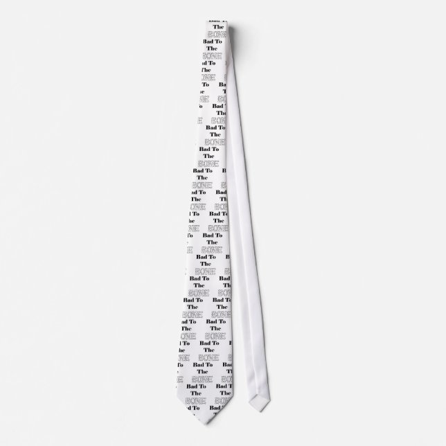 Bad to the Bone Tie (Front)
