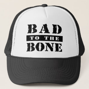 Bad to the Bone Trucker Cap
