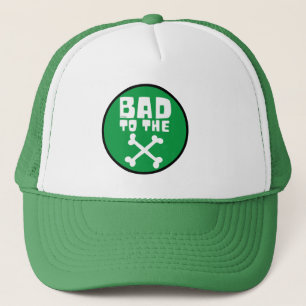 BAD TO THE BONE                                    TRUCKER HAT