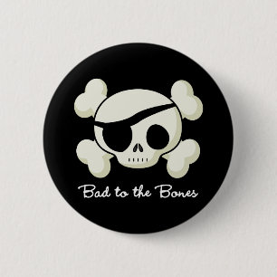 Bad To The Bones 2 Inch Round Button