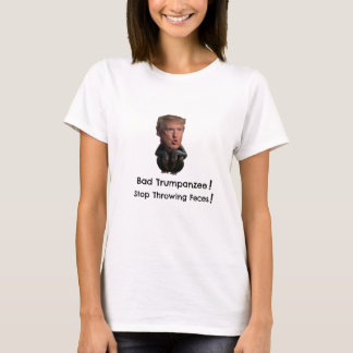 Bad Trumpanzee! Stop Throwing Feces! T-Shirt