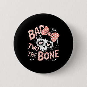 Bad Two The Bone 2 Years Old Birthday 2nd Toddler  Inch Round Button