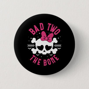 Bad Two The Bone 2nd Birthday 2 Years Old Kids Gir Inch Round Button