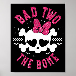 Bad Two The Bone 2nd Birthday 2 Years Old Kids Gir Poster
