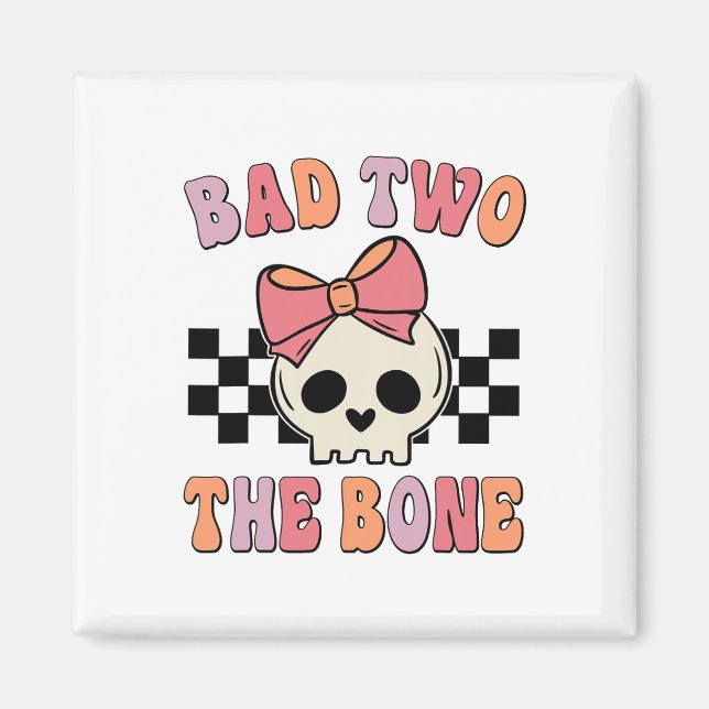 Bad Two The Bone Birthday 2 Years Old Birthday Kid Magnet (Front)