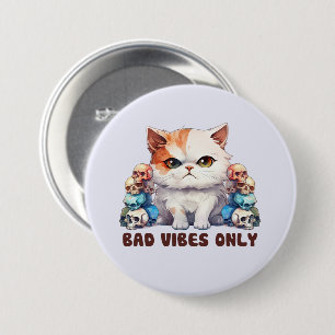 Bad Vibes Only – Fierce Cat & Skulls Gothic Design 3 Inch Round Button