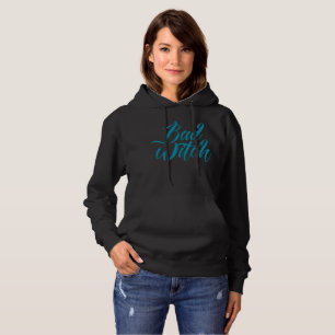 BAD WITCH funny halloween Hoodie