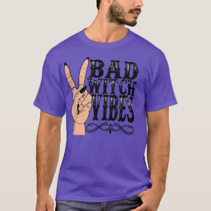 Bad Witch Vibes Witch Hand Halloween Woman Costume T-Shirt