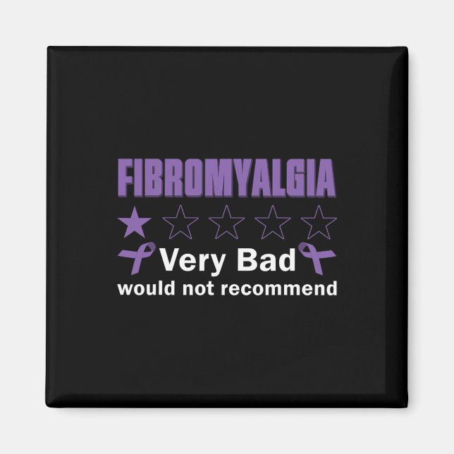 Bad Would Not Recommend Fibromyalgia Awareness Mon Magnet (Front)