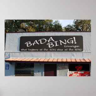 BADA BING POSTER