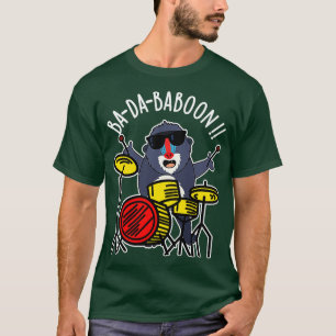 Badababoon Funny Monkey Baboon Pun 1 T-Shirt