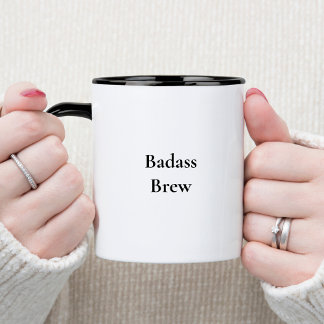 Badass Brew Funny Quote  Mug