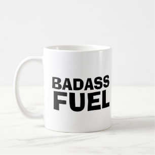 BADASS CARBURANT TENDANCE FUNNY CAFÉ MUG