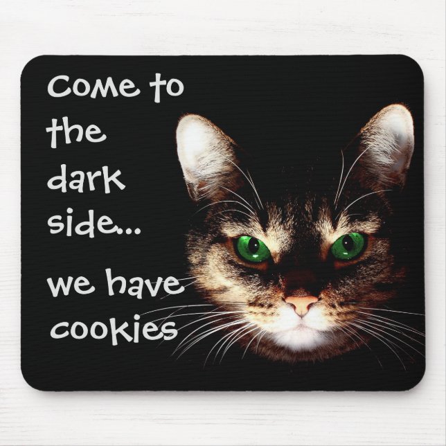 Badass Cats - "Dark Side has Cookies"  Mouse Pad (Front)