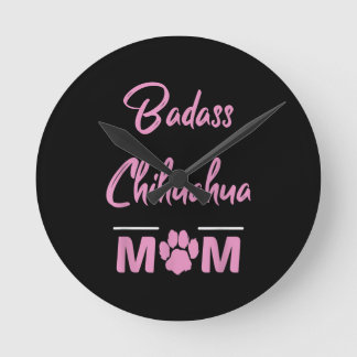 Badass Chihuahua Mom Round Clock