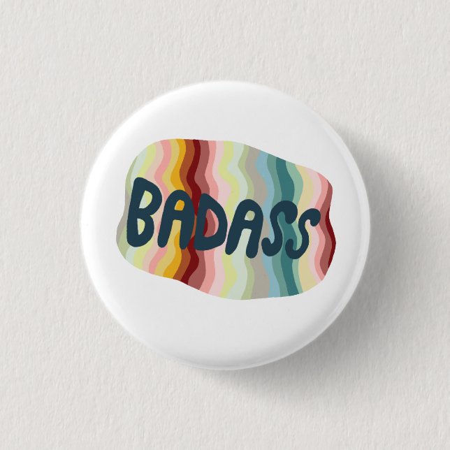 BADASS Colorful Fun Cool Handlettering 1 Inch Round Button (Front)