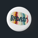 BADASS Colorful Fun Cool Handlettering 1 Inch Round Button<br><div class="desc">Decorate your outfit with this cool art button. Makes a great housewarming,  birthday or wedding gift! You can customize it and add text too. Check my shop for lots more colors and patterns! Let me know if you'd like something custom too.</div>
