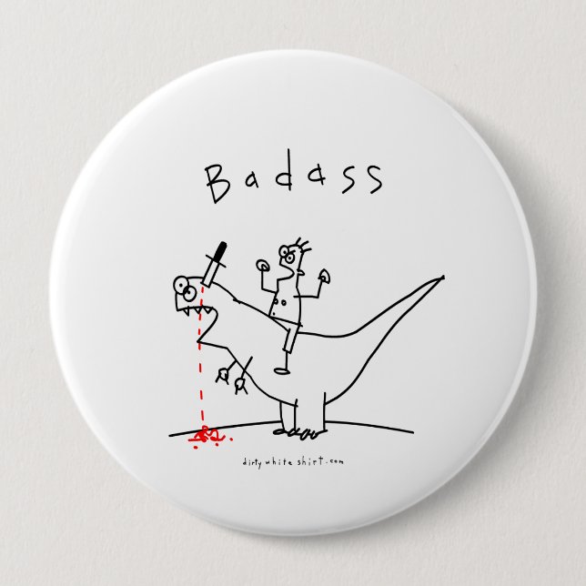 Badass Dinosaur Guy 4 Inch Round Button (Front)