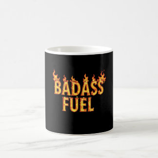 Badass Fuel Trendy Funny Quote  Coffee Mug