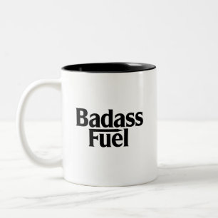 Badass Fuel Trendy Funny Quote  Two-Tone Coffee Mug