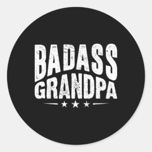 Badass Grandpa Awesome Grand Parent Grand Grandpa Classic Round Sticker
