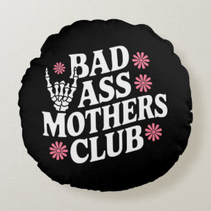 Badass Mothers Club Round Pillow