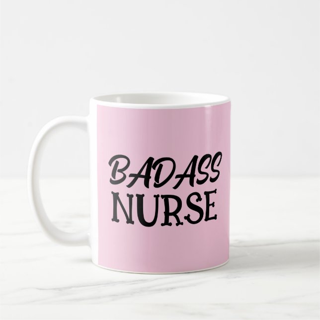 BADASS NURSE COFFEE MUG (Left)