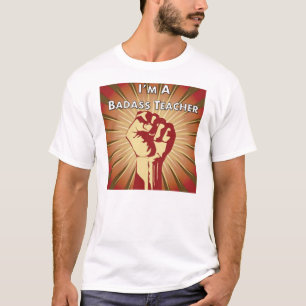 Badass Teacher Association - I'm a badass teacher T-Shirt