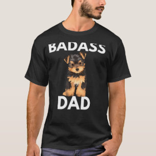 Badass Yorkie Dad Yorkshire Terrier Dog Dad T-Shirt