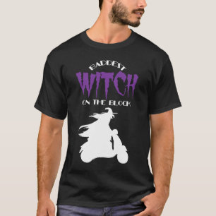Baddest Biker Witch on the Block  Halloween Costum T-Shirt
