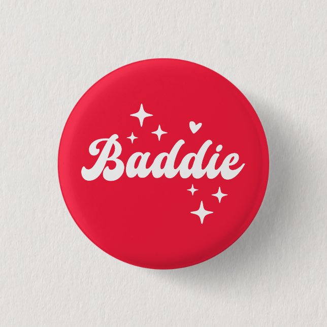Baddie 1 Inch Round Button (Front)