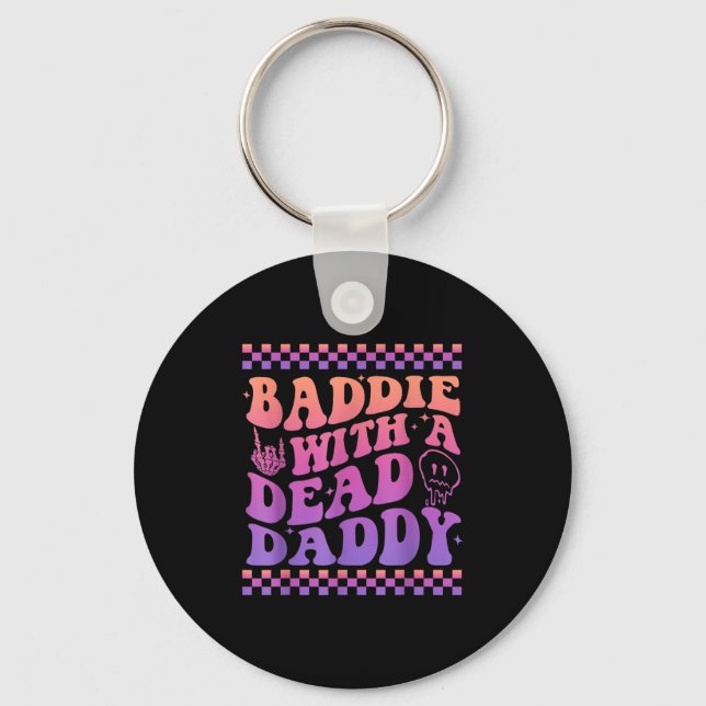 Baddie With A Dead Daddy Dead Dad Club Funny Baddi Keychain (Front)