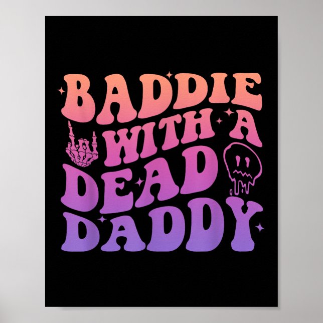 Baddie With A Dead Daddy Design  Poster (Front)