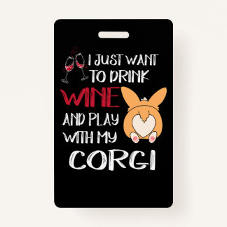 Badge 1 Je Veux Juste Boire Du Vin